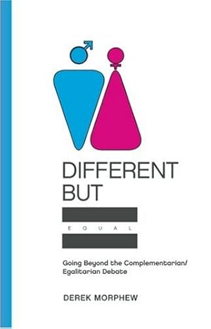 Seller image for Different but Equal: Going Beyond the Complementarian/Egalitarian Debate for sale by Greenworld Books