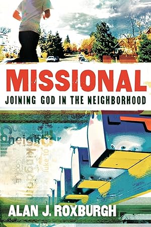 Imagen del vendedor de Missional: Joining God in the Neighborhood (Allelon Missional Series) a la venta por Greenworld Books