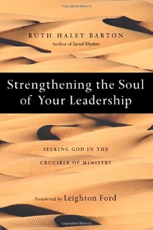 Seller image for Strengthening the Soul of Your Leadership: Seeking God in the Crucible of Ministry for sale by Greenworld Books