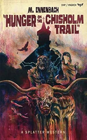 Immagine del venditore per Hunger on the Chisholm Trail (Splatter Western) venduto da Greenworld Books