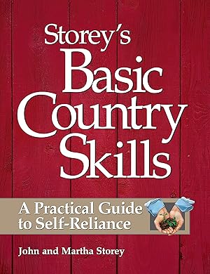 Imagen del vendedor de Storey's Basic Country Skills: A Practical Guide to Self-Reliance a la venta por Greenworld Books