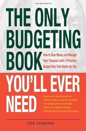 Immagine del venditore per The Only Budgeting Book You'll Ever Need: How to Save Money and Manage Your Finances with a Personal Budget Plan That Works for You venduto da Greenworld Books