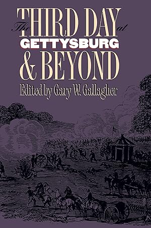 Imagen del vendedor de The Third Day at Gettysburg and Beyond (Military Campaigns of the Civil War) a la venta por Greenworld Books