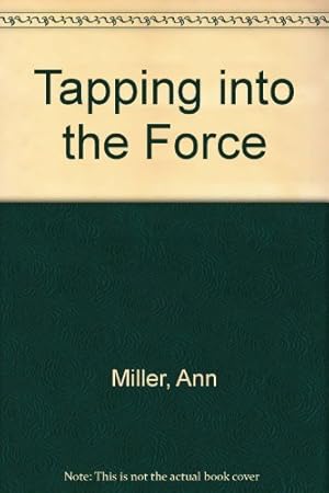 Seller image for Tapping into the Force for sale by Greenworld Books