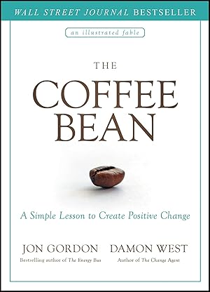 Bild des Verk�ufers f�r The Coffee Bean: A Simple Lesson to Create Positive Change (Jon Gordon) zum Verkauf von Greenworld Books