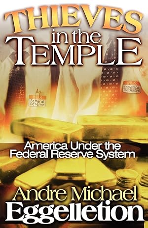Imagen del vendedor de Thieves In The Temple: America Under the Federal Reserve System a la venta por Greenworld Books