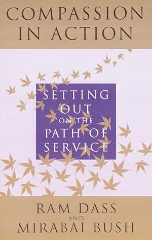 Bild des Verk�ufers f�r Compassion in Action: Setting Out on the Path of Service zum Verkauf von Greenworld Books