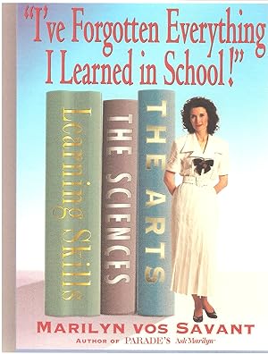 Seller image for I'Ve Forgotten Everything I Learned in School: A Refresher Course to Help You Reclaim Your Education for sale by Greenworld Books