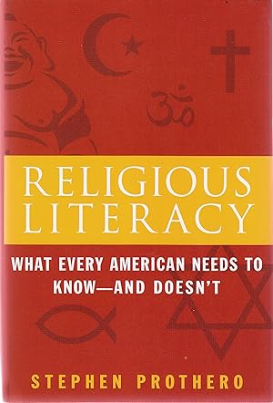 Image du vendeur pour Religious Literacy: What Every American Needs to Know--And Doesn't mis en vente par Greenworld Books
