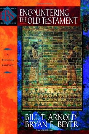 Imagen del vendedor de Encountering the Old Testament: A Christian Survey (Encountering Biblical Studies) a la venta por Greenworld Books