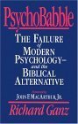 Seller image for PsychoBabble: The Failure of Modern Psychology--and the Biblical Alternative for sale by Greenworld Books