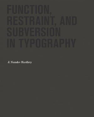 Bild des Verk�ufers f�r Function, Restraint, and Subversion in Typography zum Verkauf von WeBuyBooks