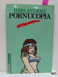Seller image for PORNUCOPIA - PIERS ANTHONY for sale by Libros Tobal