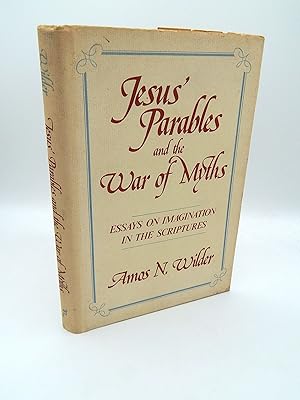 Imagen del vendedor de Jesus' Parables and the War of Myths: Essays on Imagination in the Scripture a la venta por Lee Madden, Book Dealer