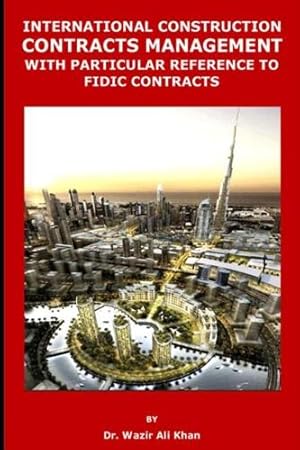 Seller image for International Construction Contracts Management with Particular Reference to Fidic Contracts for sale by Rarewaves USA