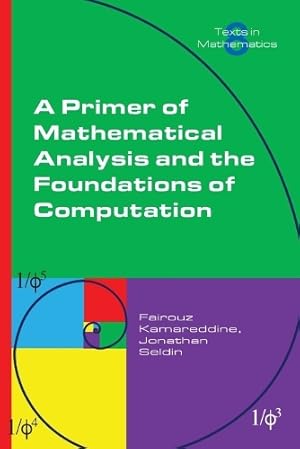 Seller image for A Primer of Mathematical Analysis and the Foundations of Computation for sale by Rarewaves USA