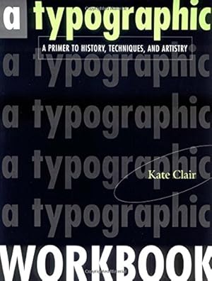 Seller image for A Typographic Workbook: A Primer to History, Techniques, and Artistry for sale by Goodwill Books