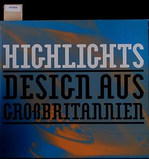 Immagine del venditore per Highlights. Design aus Gro�britannien. venduto da Antiquariat Bookfarm