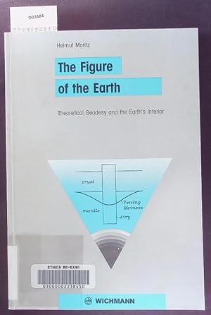 Bild des Verk�ufers f�r The figure of the earth. Theoretical geodesy and the earth's interior. zum Verkauf von Antiquariat Bookfarm