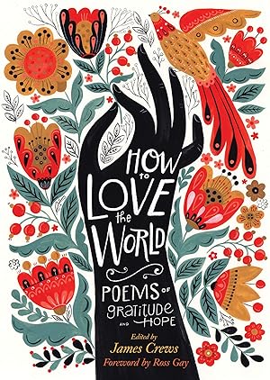 Imagen del vendedor de How to Love the World: Poems of Gratitude and Hope a la venta por Greenworld Books