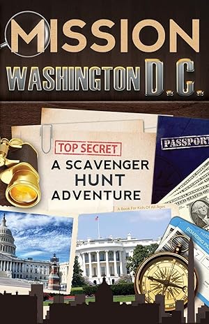 Seller image for Mission Washington, D.C.: A Scavenger Hunt Adventure (Travel Guide For Kids) for sale by Zoom Books East