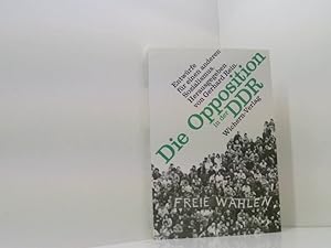 Bild des Verk�ufers f�r Die Opposition in der DDR: Entw�rfe f�r einen anderen Sozialismus Entw�rfe f�r einen anderen Sozialismus ; Texte, Programme, Statuten von Neues Forum, Demokratischer Aufbruch, Demokratie Jetzt, SDP, B�hlener Plattform und Gr�ne Partei in der DDR zum Verkauf von Book Broker