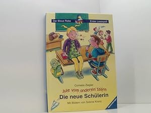 Imagen del vendedor de Jule vom anderen Stern: Die neue Sch�lerin (Band 1) (Der Blaue Rabe - Erster Lesespa�) Die neue Sch�lerin a la venta por Book Broker