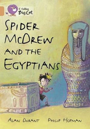 Image du vendeur pour Spider McDrew and the Egyptians: A humorous story about Spider McDrew and his trip to the museum. (Collins Big Cat) mis en vente par WeBuyBooks