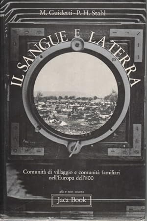 Immagine del venditore per Il sangue e la terra Comunit� di villaggio e comunit� familiari nell'Europa dell'800 venduto da Di Mano in Mano Soc. Coop