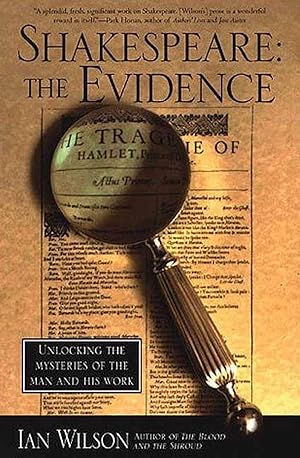 Seller image for Shakespeare: The Evidence: Unlocking the Mysteries of the Man and His Work for sale by Greenworld Books