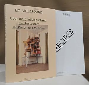 Immagine del venditore per No art around. �ber die (Un)M�glichkeit ein Restaurant als Kunst zu betreiben. Dreijahre Dining Room Project. venduto da Dieter Eckert