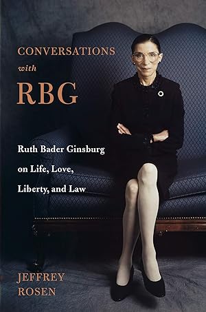 Immagine del venditore per Conversations with RBG: Ruth Bader Ginsburg on Life, Love, Liberty, and Law venduto da Reliant Bookstore