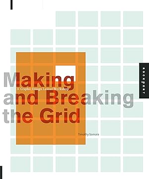 Bild des Verk�ufers f�r Making and Breaking the Grid: A Graphic Design Layout Workshop zum Verkauf von Goodwill Books
