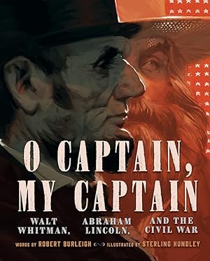 Imagen del vendedor de O Captain, My Captain: Walt Whitman, Abraham Lincoln, and the Civil War a la venta por Greenworld Books