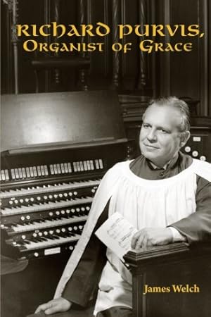 Seller image for Richard Purvis, Organist of Grace for sale by Greenworld Books
