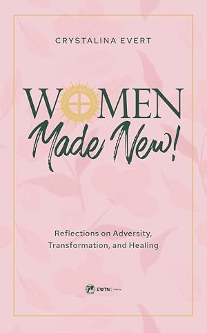 Imagen del vendedor de Women Made New!: Reflections on Adversity, Transformation, and Healing a la venta por Off The Shelf