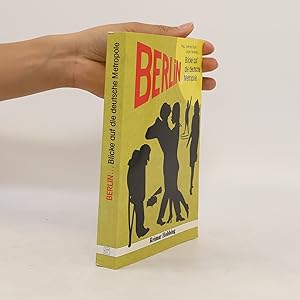 Imagen del vendedor de Berlin . Blicke auf die deutsche Metropole a la venta por Bookbot