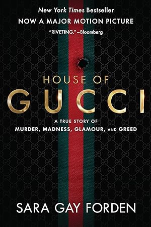 Seller image for The House of Gucci [Movie Tie-in]: A True Story of Murder, Madness, Glamour, and Greed: A Summer Beach Read for sale by Reliant Bookstore