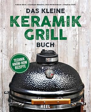 Bild des Verk�ufers f�r Das kleine Keramikgrill-Buch zum Verkauf von Bunt Buchhandlung GmbH
