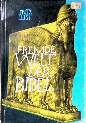 Bild des Verk�ufers f�r Fremde Welt der Bibel : Um d. lebendigen Gott. zum Verkauf von books4less (Versandantiquariat Petra Gros GmbH & Co. KG)