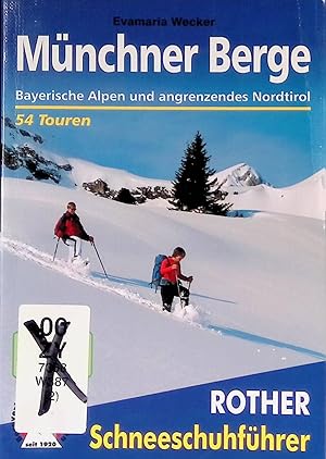 Immagine del venditore per M�nchner Berge : Bayerische Alpen und angrenzendes Nordtirol ; 54 Touren zwischen Inn und Ammer ; [naturvertr�gliche Wintertouren]. [DAV, Deutscher Alpenverein. Alle 83 Fotos stammen von Evamaria und Primus Wecker] / Rother-Schneeschuhf�hrer venduto da books4less (Versandantiquariat Petra Gros GmbH & Co. KG)
