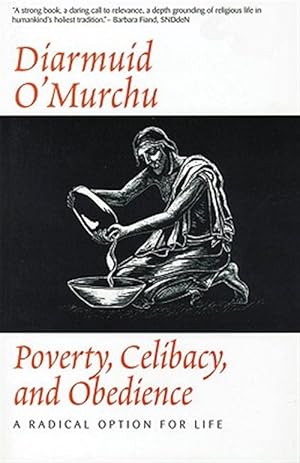 Immagine del venditore per Poverty, Celibacy, and Obedience : A Radical Option for Life venduto da GreatBookPrices