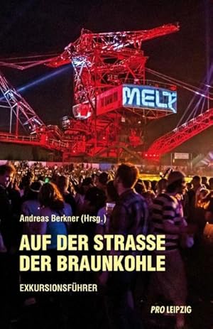 Bild des Verk�ufers f�r Auf der Stra�e der Braunkohle. Exkursionsf�hrer zum Verkauf von AHA-BUCH GmbH
