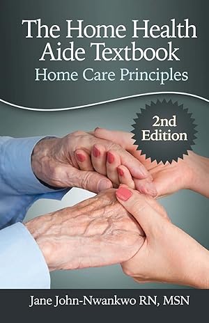Seller image for The Home Health Aide Textbook: Home Care Principles for sale by 3Brothers Bookstore