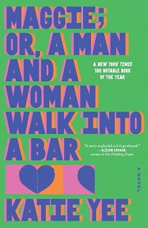 Imagen del vendedor de Maggie; Or, a Man and a Woman Walk Into a Bar a la venta por Rarewaves USA