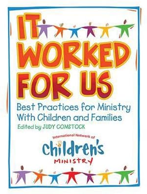 Seller image for It Worked For Us: Best Practices for Ministry with Children and Families for sale by clickgoodwillbooks
