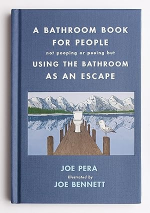 Bild des Verk�ufers f�r A Bathroom Book for People Not Pooping or Peeing but Using the Bathroom as an Escape zum Verkauf von Dream Books Co.