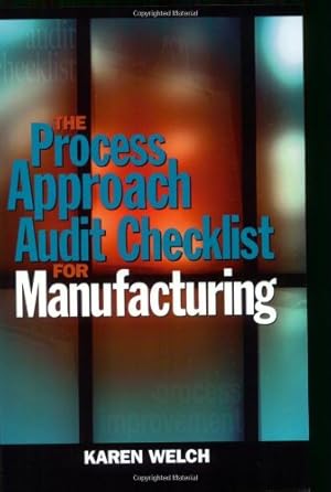 Bild des Verk�ufers f�r The Process Approach Audit Checklist for Manufacturing zum Verkauf von ZBK Books