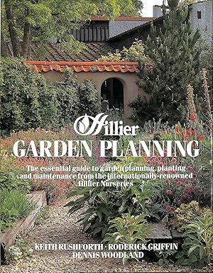 Imagen del vendedor de Hillier Garden Planning: The Essential Guide to Garden Planning, Planting and Maintenance from the Internationally Renowned Hillier Nurseries a la venta por ZBK Books