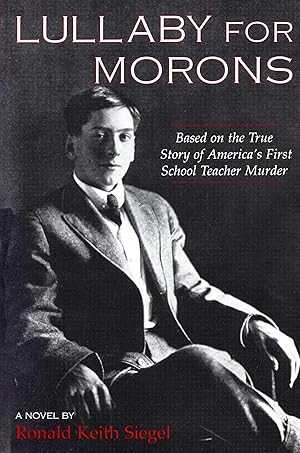 Imagen del vendedor de Lullaby For Morons: Based on the True Story of America�s First School Teacher Murder a la venta por ZBK Books